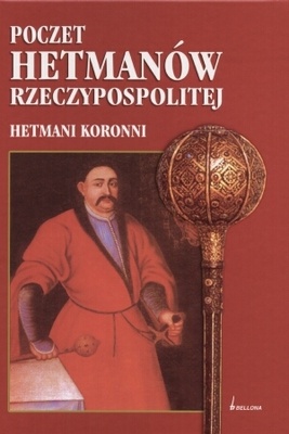 Poczet hetmanów Rzeczypospolitej. Hetmani koronni - Mirosław Nagielski