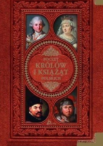 Poczet królów i książąt - Jolanta Bąk
