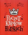 Poczet królów polskich - Michał Ogórek, Adam Pękalski