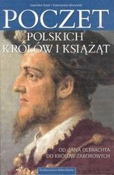 Poczet polskich królów i książąt. Od Jana Olbrachta do królów zaborowych - Stanisław Rosik, Przemysław Wiszewski