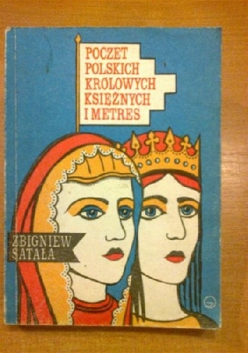 Poczet polskich królowych książnych i metres - Zbigniew Sałata