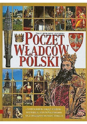 Poczet władców Polski - Tomasz Biber, Maciej Leszczyński