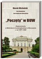 "Poczęty" w BUW. Wspomnienia o Bibliotece Uniwersyteckiej w Warszawie z lat 1977 - 1999