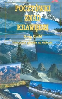 Pocztówki znad krawędzi - Greg Child