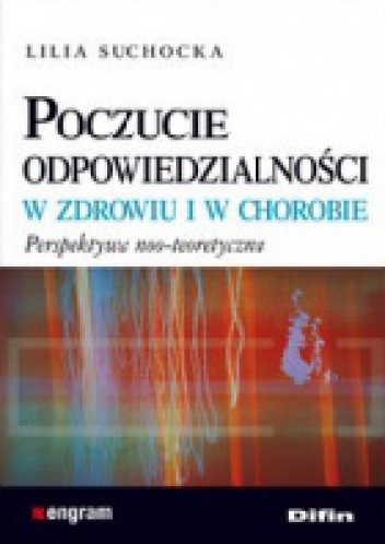 Poczucie odpowiedzialności w zdrowiu i chorobie - Lilia Suchocka