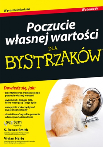 Poczucie własnej wartości dla bystrzaków. Wydanie IV - Vivian Harte, Renee Smith S.