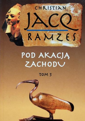 Pod Akacją Zachodu - Christian Jacq