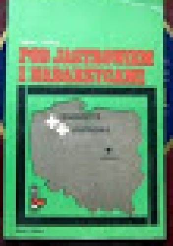 Pod Jastrowiem i Nadarzycami - Adam Kaska