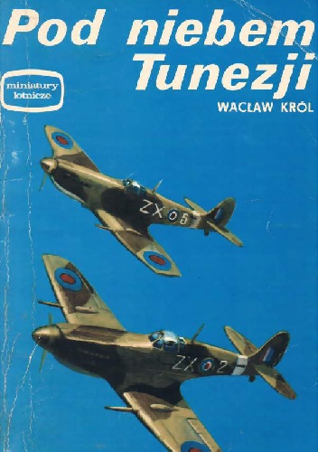 Pod niebem Tunezji - Wacław Król