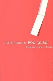 Pod prąd - Isaiah Berlin