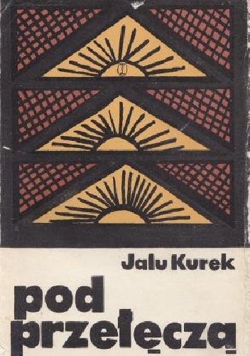 Pod przełęczą - Jalu Kurek