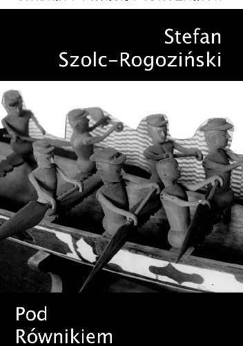Pod Równikiem - Stefan Szolc-Rogoziński