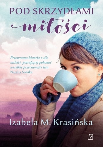 Pod skrzydłami miłości - Izabela M. Krasińska
