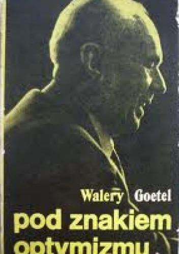 Pod znakiem optymizmu - Walery Goetel