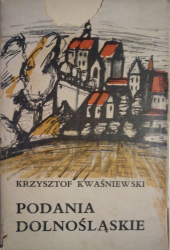 Podania dolnośląskie - Krzysztof Kwaśniewski