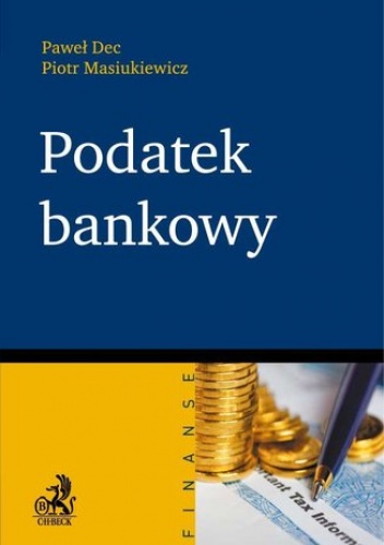 Podatek bankowy - Piotr Masiukiewicz, Dec Paweł