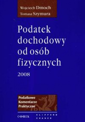 Podatek dochodowy od osób fizycznych 2008 - Wojciech Dmoch, Tomasz Szymura