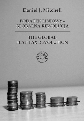 Podatek liniowy - Globalna rewolucja - Daniel J. Mitchell