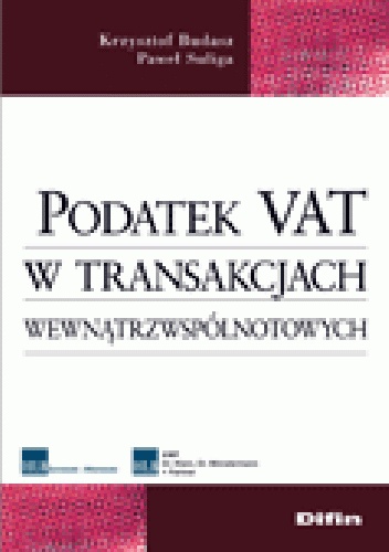 Podatek VAT w transakcjach wewnątrzwspólnotowych - Krzysztof Budasz, Paweł Suliga