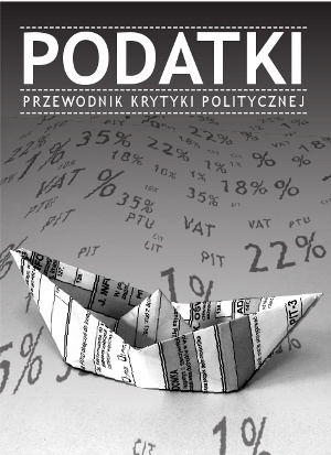 Podatki. Przewodnik Krytyki Politycznej.