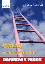 Podążaj za marzeniami - Arkadiusz Śmigielski