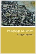 Podążając za Panem - Grzegorz Kędziora