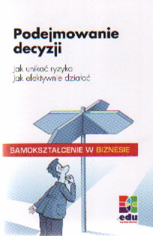 Podejmowanie decyzji Jak unikać ryzyka jak efekt.działać - H. Laufer