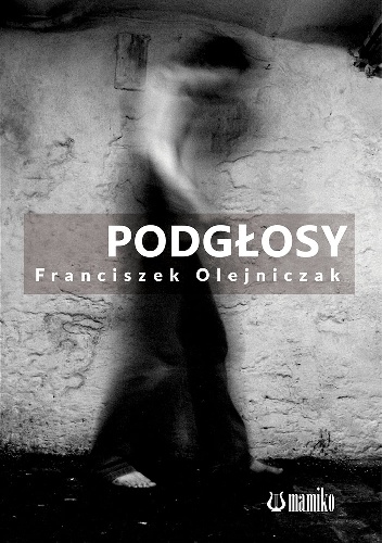 Podgłosy - Franciszek Olejniczak