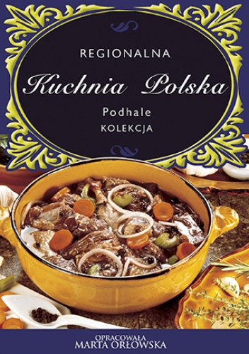 Podhale - Regionalna kuchnia polska - O-press