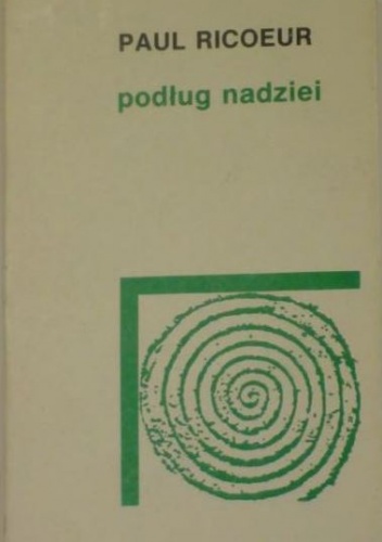 Podług nadziei: odczyty, szkice, studia - Paul Ricoeur