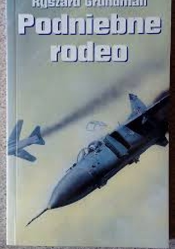 Podniebne rodeo - Ryszard Grundman