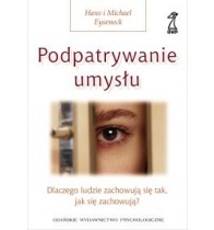 Podpatrywanie umysłu - Hans Eysenck, Michael Eysenck