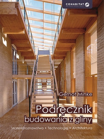 Podręcznik budowania z gliny - Gernot Minke