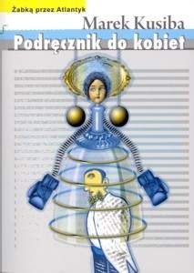 Podręcznik do kobiet - Marek Kusiba