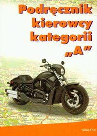 Podręcznik kierowcy kategorii A - praca zbiorowa