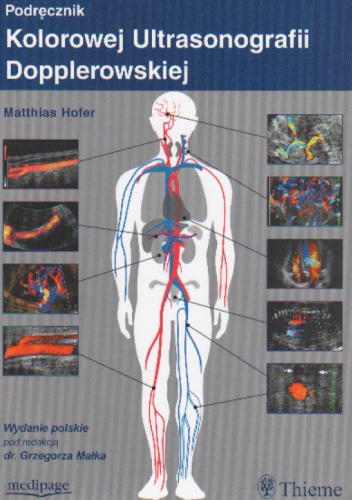 Podręcznik kolorowej ultrasonografii dopplerowskiej - Matthias Hofer, Grzegorz Małek