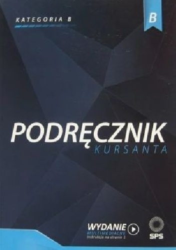 Podręcznik kursanta. Kategoria B - praca zbiorowa