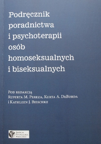 Podręcznik poradnictwa i psychoterapii osób homoseksualnych i biseksualnych