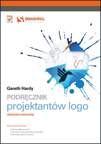 Podręcznik projektantów logo. Smashing Magazine - Gareth Hardy