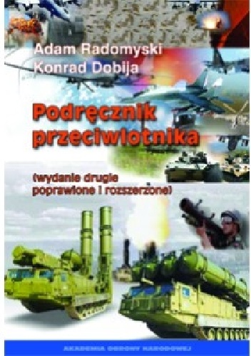 PODRĘCZNIK PRZECIWLOTNIKA - Adam Radomyski, Konrad Dobija