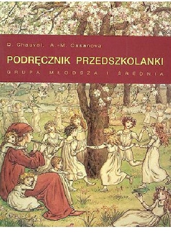 Podręcznik przedszkolanki, grupa młodsza i średnia - D. Chauval, A.-M. Casanova