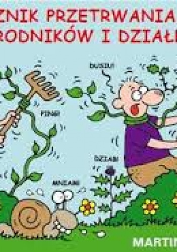Podręcznik przetrwania dla ogrodników i działkowców - Martin Baxendale