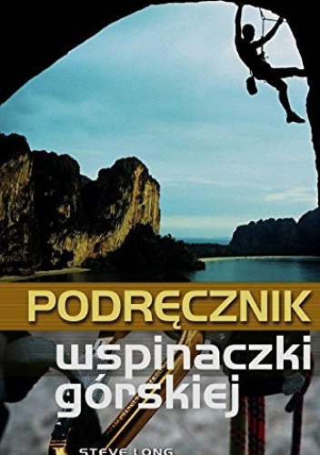 Podręcznik wspinaczki górskiej - Steve Long