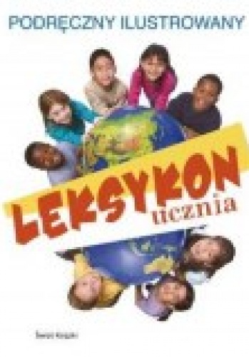 Podręczny ilustrowany leksykon ucznia - praca zbiorowa
