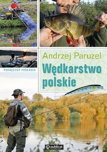 Podręczny poradnik. Wędkarstwo polskie - Andrzej Paruzel