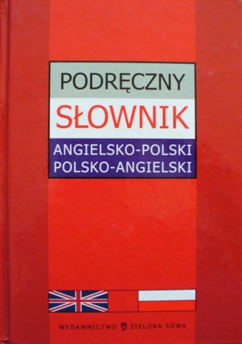 Podręczny słownik angielsko-polski, polsko-angielski - praca zbiorowa