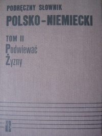 Podręczny słownik polsko- niemiecki, tom II Podwiewać-Żyzny