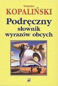 Podręczny słownik wyrazów obcych - Władysław Kopaliński