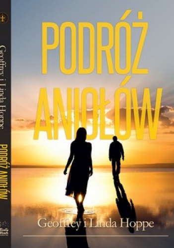 Podróż Aniołów. Lekcje Tobiasza - Geoffrey Hoppe
