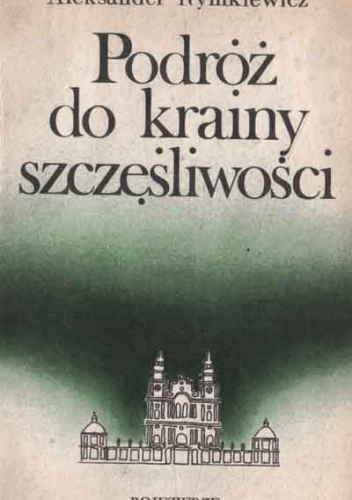 Podróż do krainy szczęśliwości - Aleksander Rymkiewicz